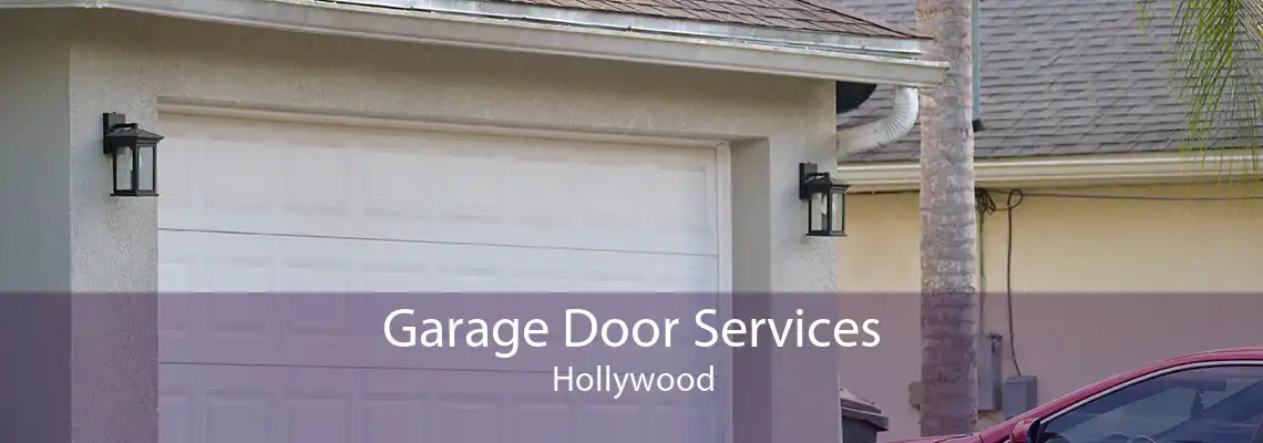 Garage Door Services Hollywood